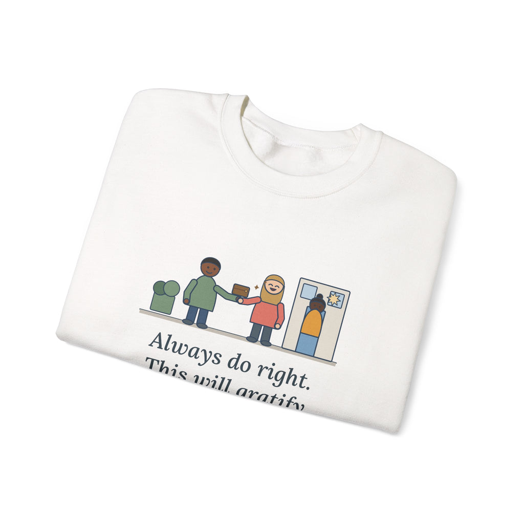 Always Do Right Sweatshirt, Humor Mark Twain Quote Crewneck with Returned Wallet