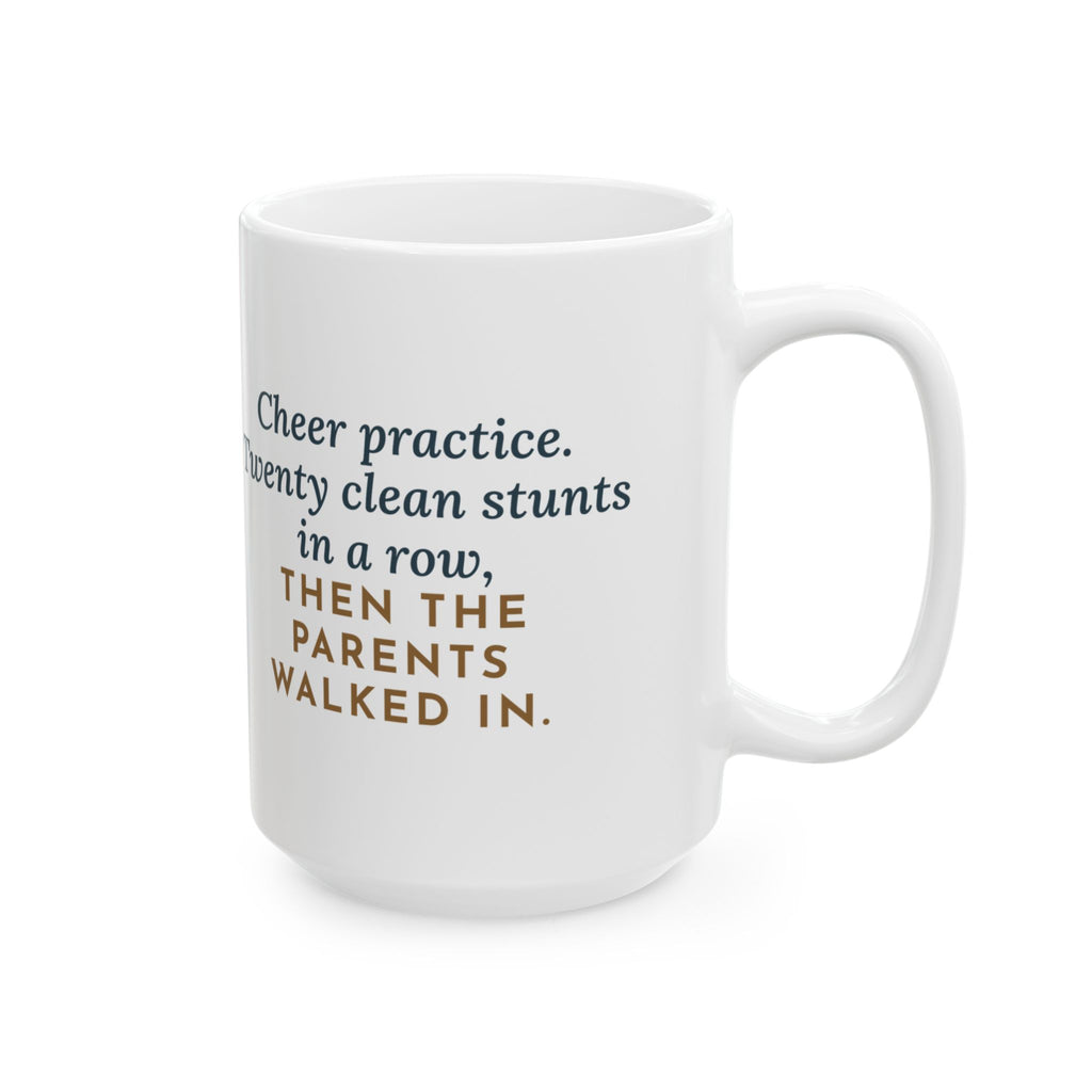 Twenty Clean Stunts in a Row, Then the Parents Walked In 15oz Mug, Large Funny Cheer Coach Coffee Mug