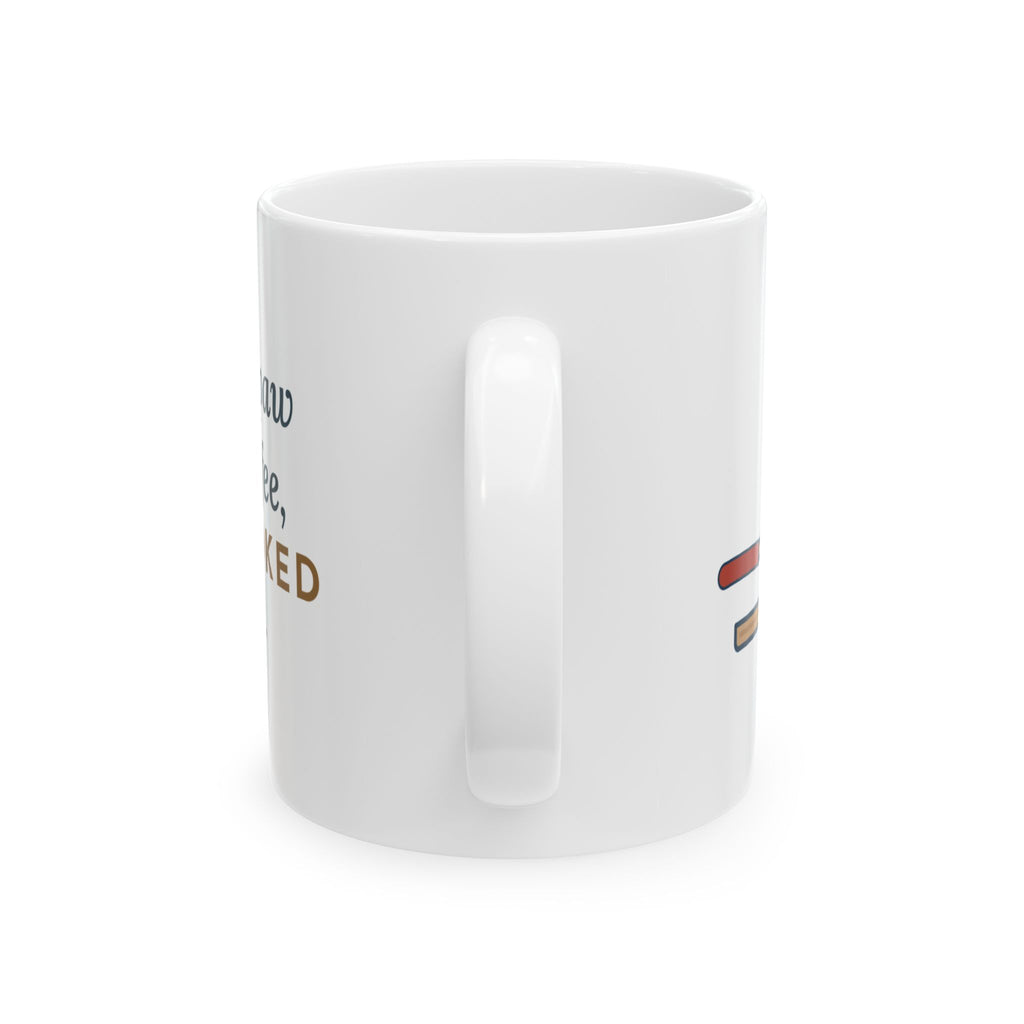 Havana Brown Cat Coffee Mug 11oz - Dipped a Paw in My Coffee, Then Looked at Me