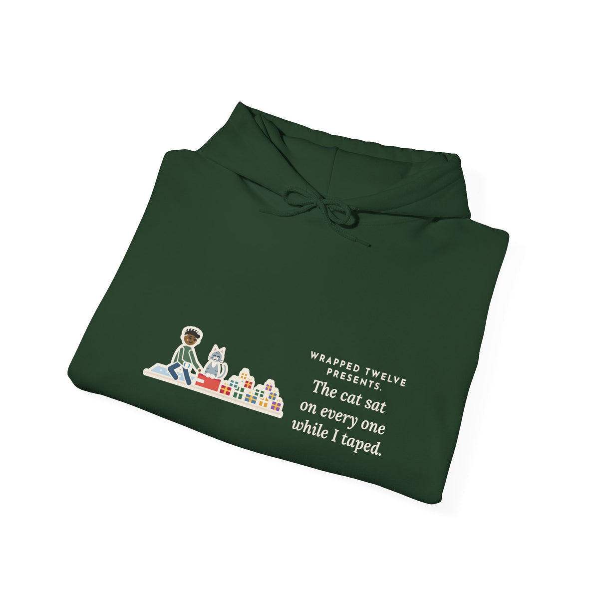 Funny Gift Wrapping Hoodie, Wrapped Twelve Presents, The Cat Sat on Every One While I Taped