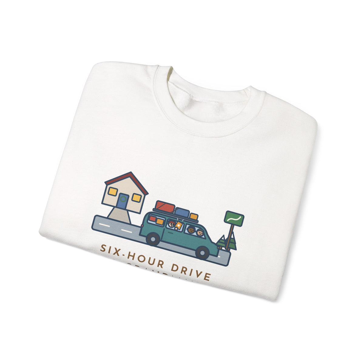 Holiday Road Trip Sweatshirt, Six-Hour Drive to Grandma's, First Snack Request at the End of Our Street, Funny Driveway Departure Crewneck