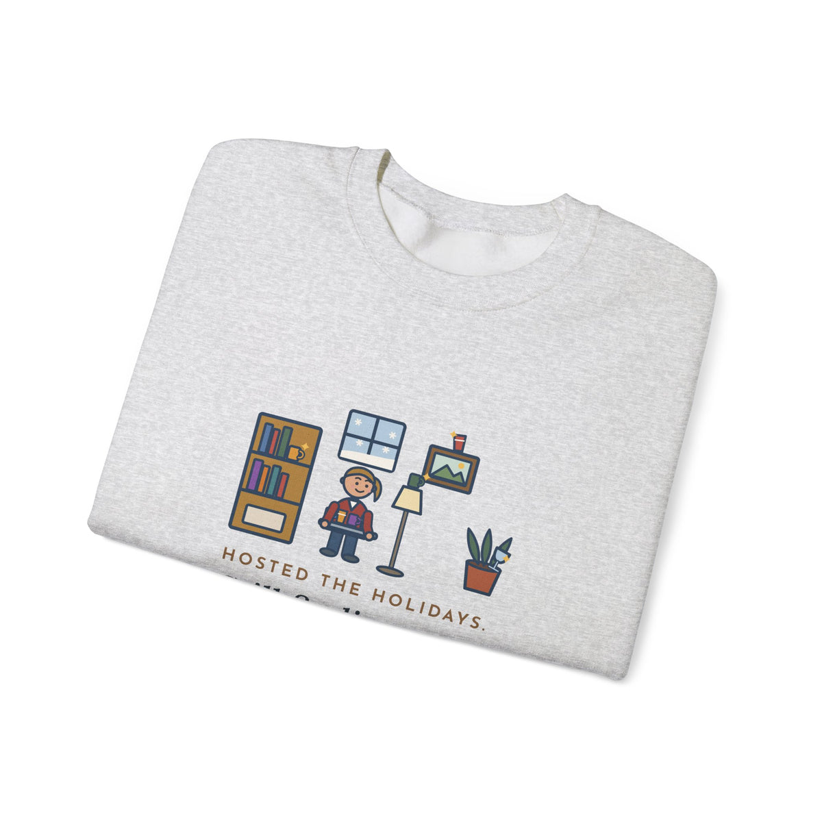 Holiday Host Sweatshirt, Hosted the Holidays, Still Finding Cups in Strange Places in January, Funny Cup Hunt Crewneck