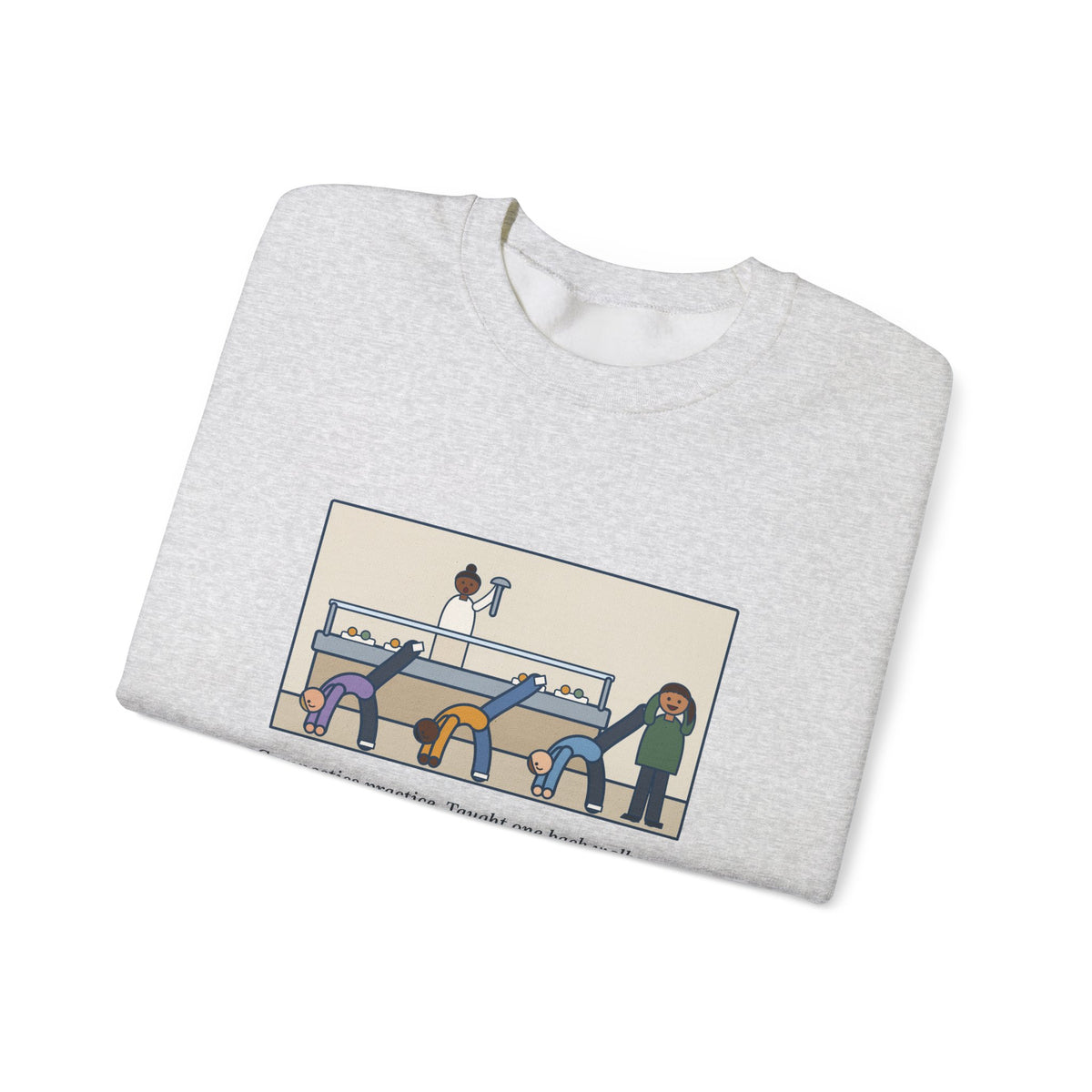 Gymnastics Coach Sweatshirt, Taught One Back Walkover, Now They Do Them in the Lunch Line, Funny Lunch Line Crewneck