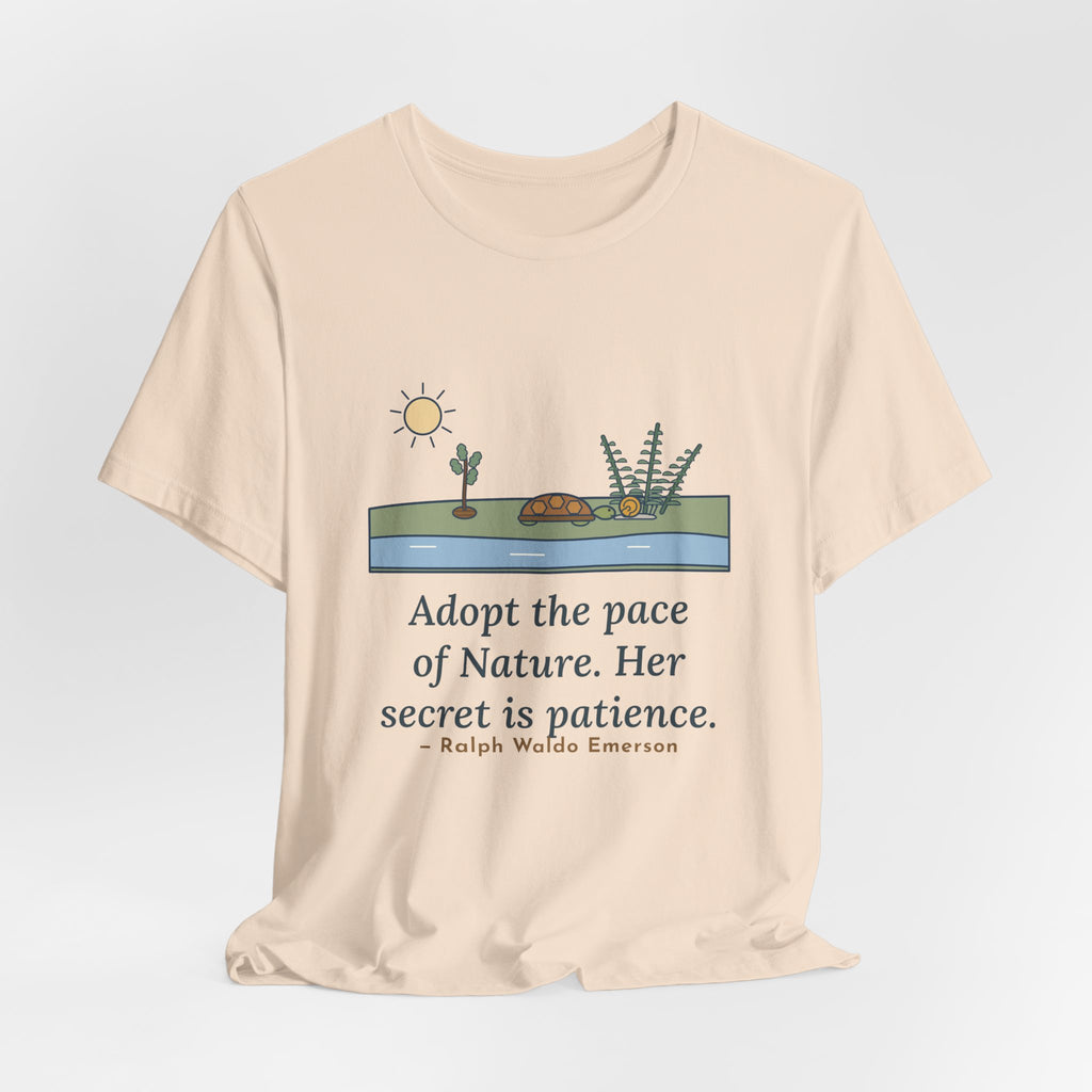 Emerson Quote T-Shirt, Adopt the Pace of Nature, Her Secret Is Patience, Nature Tortoise and Snail Tee