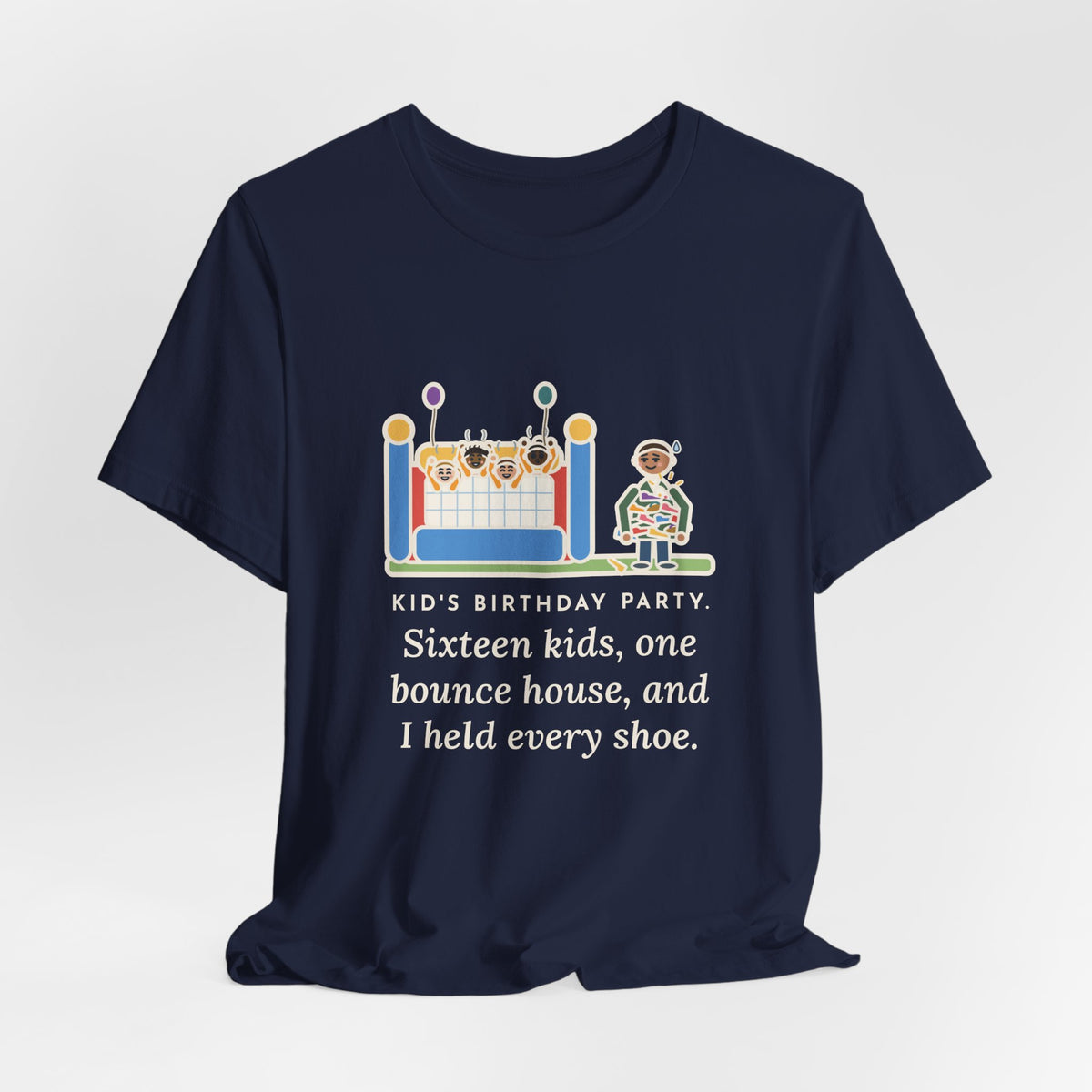 Funny Birthday Party T-Shirt, Sixteen Kids, One Bounce House, and I Held Every Shoe, Backyard Party Tee