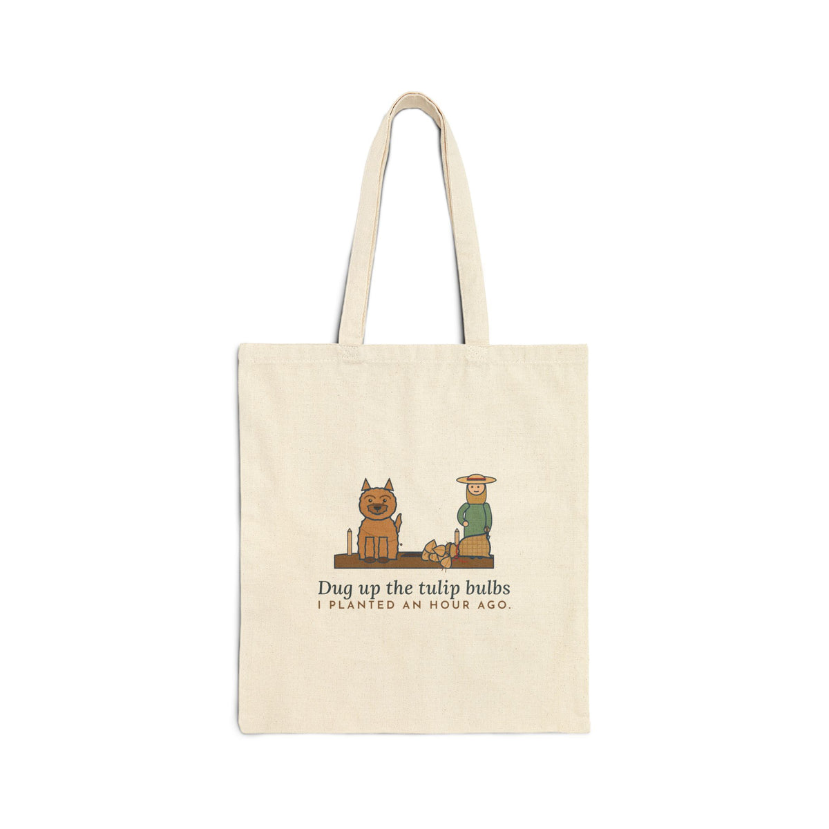 Cairn Terrier Tote Bag - Dug Up the Tulip Bulbs I Planted an Hour Ago Garden Tote