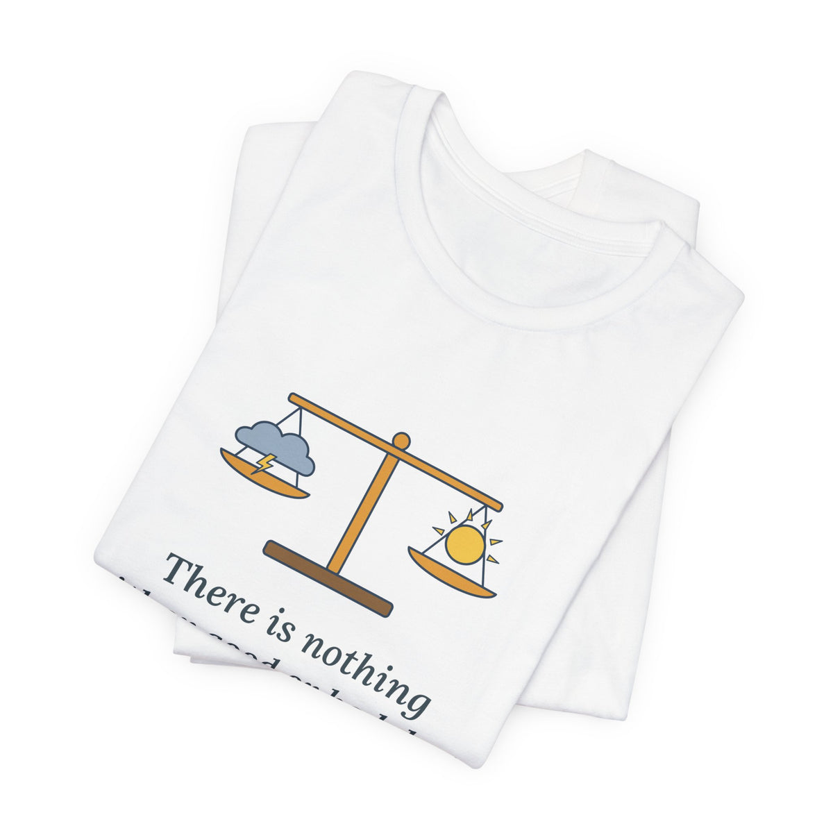 Shakespeare Quote T-Shirt, Nothing Either Good or Bad But Thinking Makes It So, Mindset Balanced Scale Tee