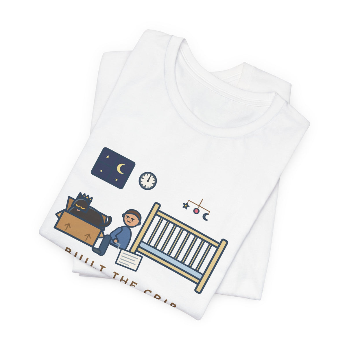 Funny New Parent T-Shirt, Built the Crib at Midnight, the Cat Claimed the Box, Crowned Cat Tee