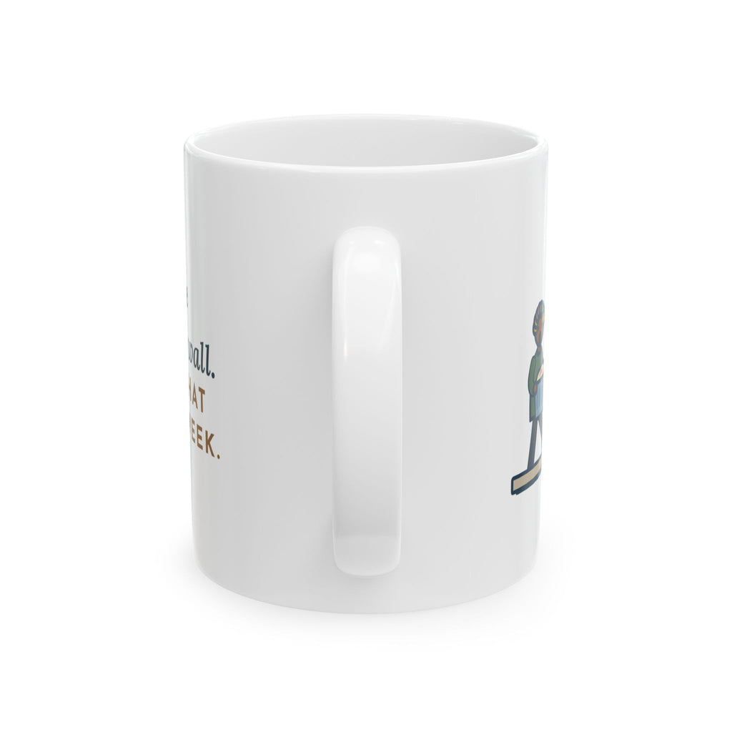 Rat Terrier Coffee Mug 11oz - Heard One Squeak in the Wall. Watched That Spot for a Week.