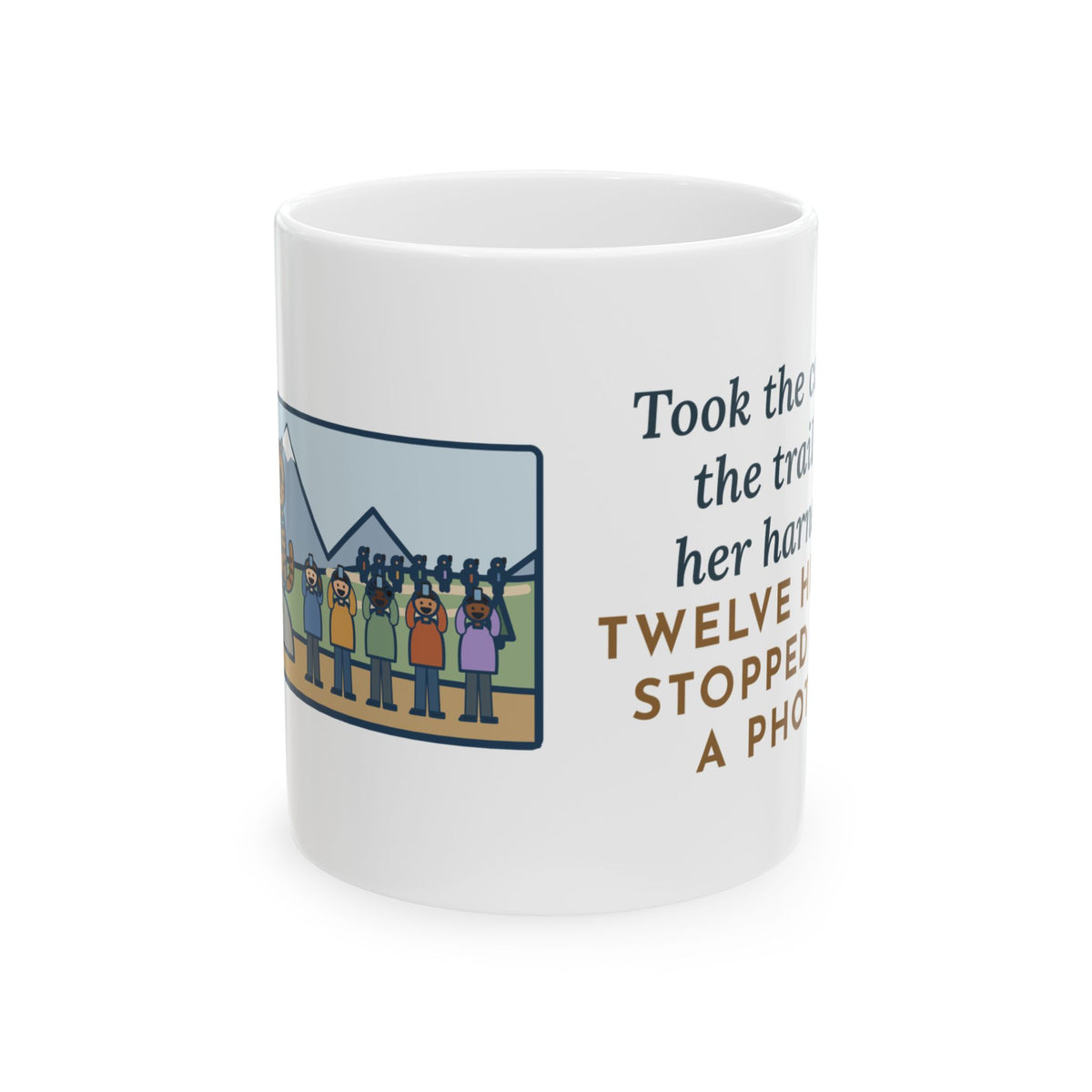 Adventure Cat Mug, Took Her Up the Trail in Her Harness, Twelve Hikers Stopped for a Photo, Funny Coffee Mug 11oz