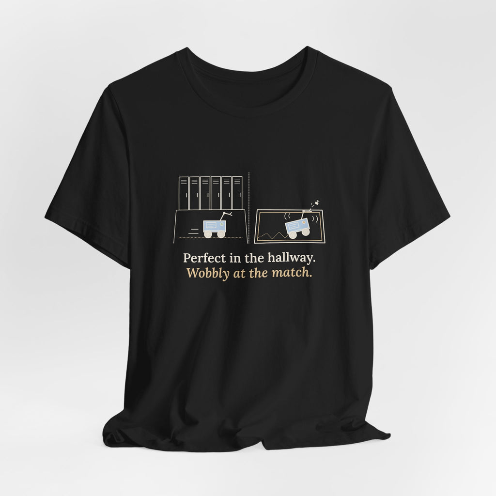 Robotics Team Coach T-Shirt - Wobbly at the Match Funny Robot Club Tee