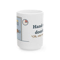 Large 15oz Nurse Practitioner Mug - Hand on the Doorknob, Oh One More Thing Coffee Mug