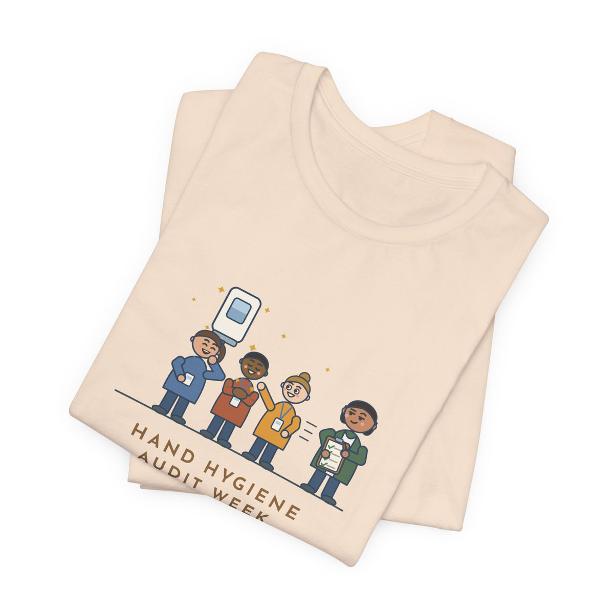 Quality Improvement Nurse T-Shirt - Hand Hygiene Audit Week, Everyone Loves the Sanitizer