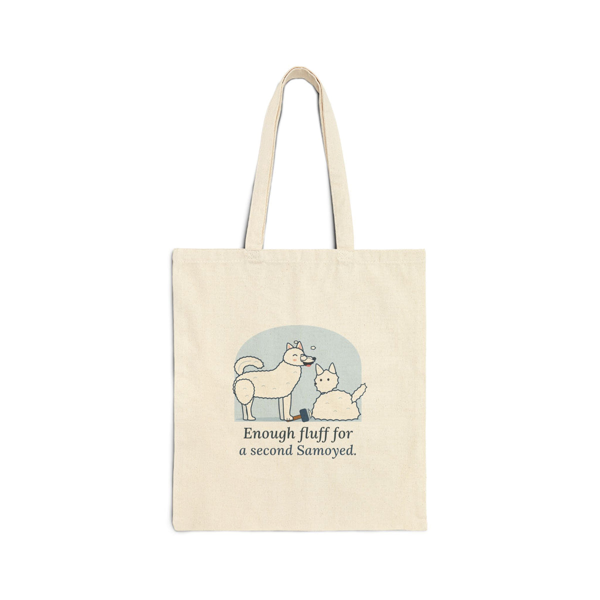 Samoyed Tote Bag - Enough Fluff for a Second Samoyed. Dog Owner Bag