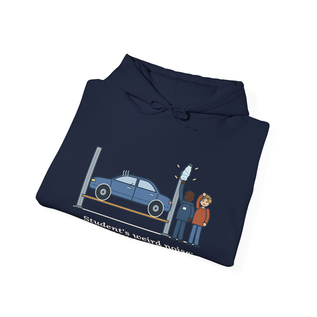 High School Automotive Technology Teacher Hoodie - Student's Weird Noise Was a Water Bottle
