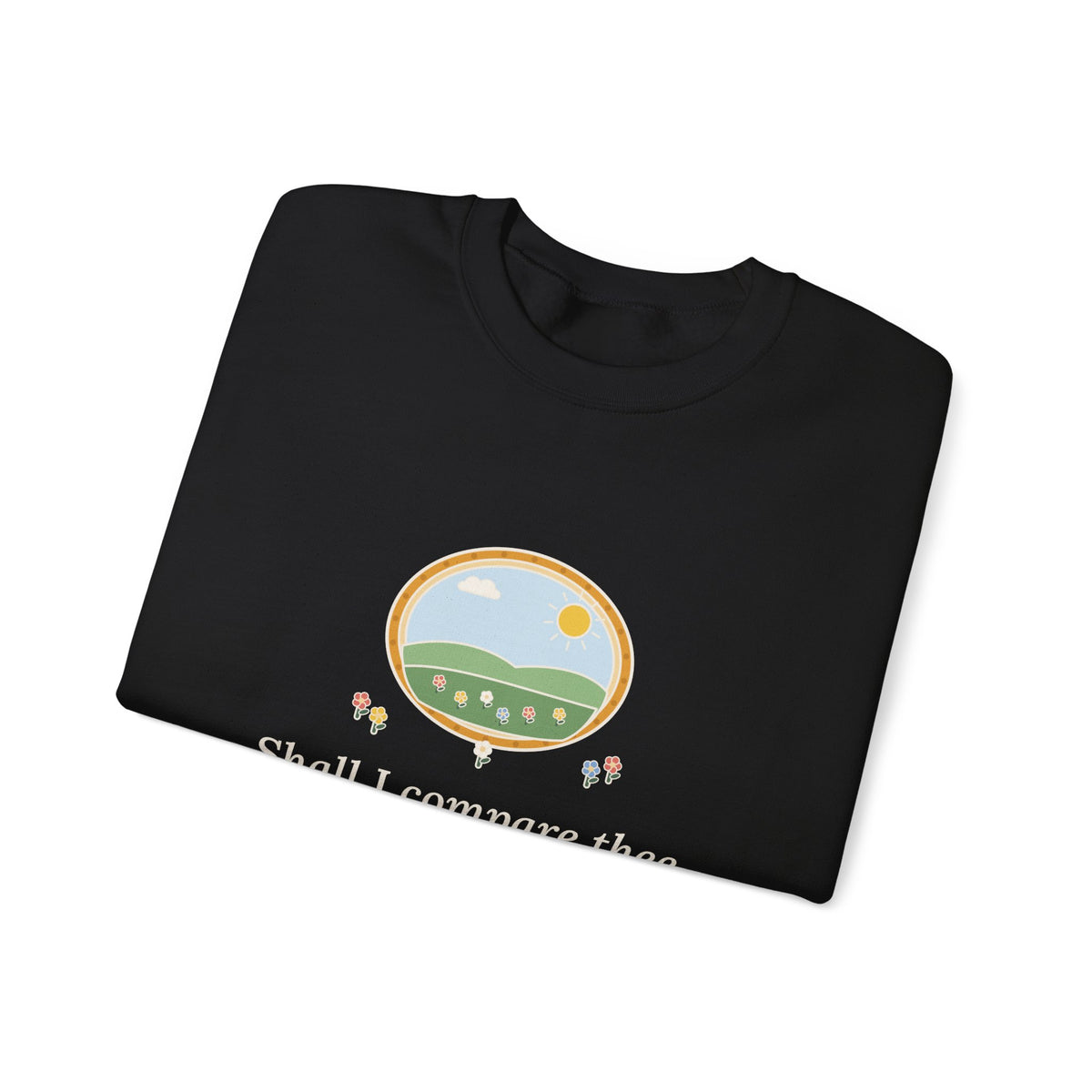 Shall I Compare Thee to a Summer's Day Sweatshirt, Love Shakespeare Quote Crewneck with Framed Meadow