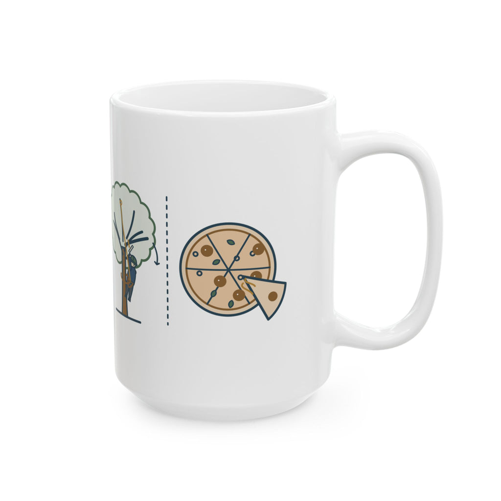 Large 15oz Arborist Mug - Trees Get Pruned. Pizzas Get Topped. Tree Climber Coffee Mug