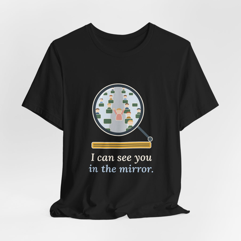 School Bus Driver T-Shirt - I Can See You in the Mirror Funny Bus Driver Tee
