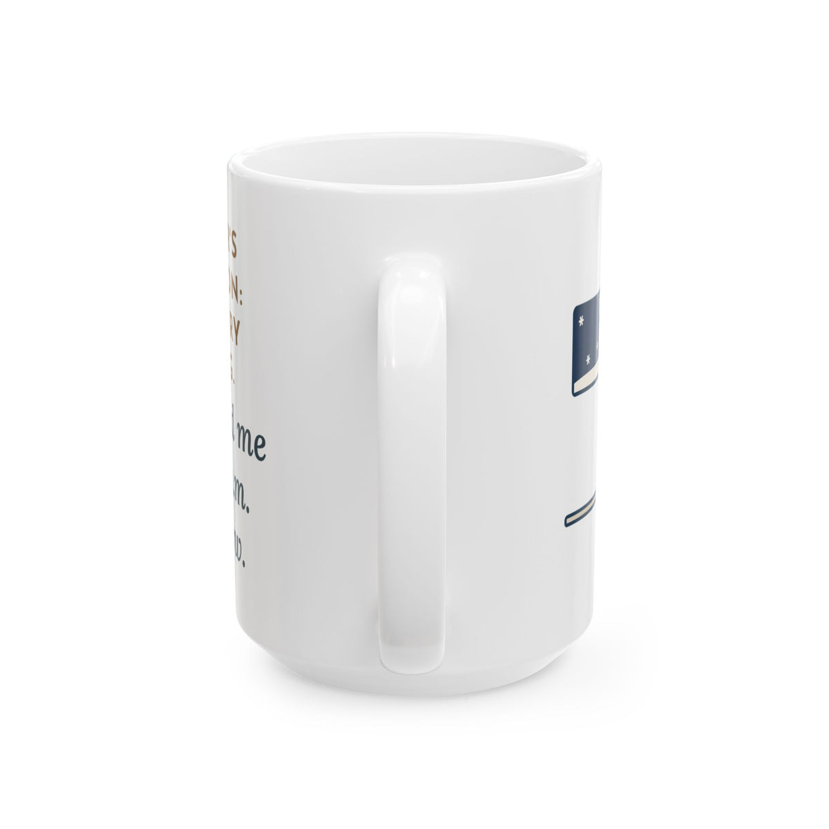 Walk Every Morning, The Dog Held Me to It at 6 a.m. in the Snow 15oz Mug, Large Funny New Year's Resolution Coffee Mug