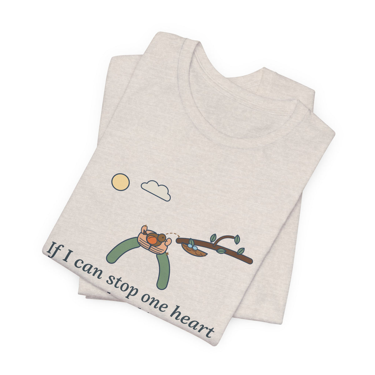 Dickinson Quote T-Shirt, If I Can Stop One Heart From Breaking, Kindness Robin and Nest Tee