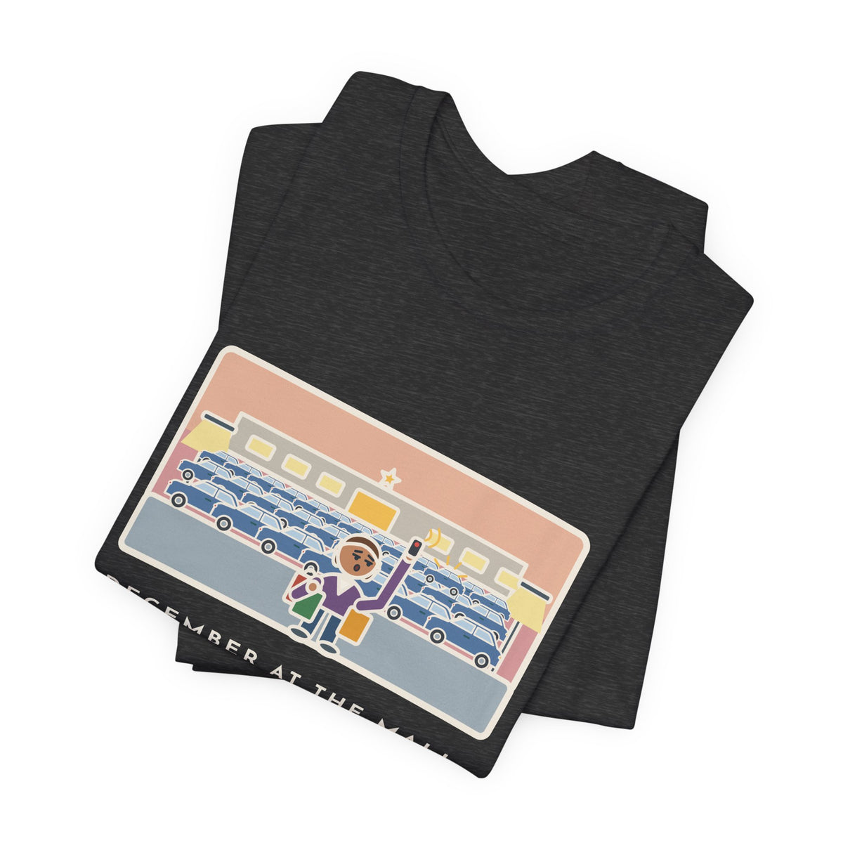 Funny December Shopping T-Shirt, Found a Parking Spot in Twenty Minutes, Found the Car Again in Forty, Mall at Dusk Tee