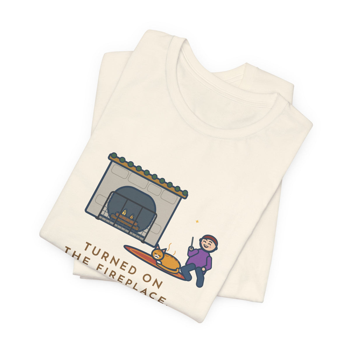 Funny Fireplace Cat T-Shirt, Turned On the Fireplace, The Cat Claimed the Warm Spot Before the Logs Caught, Hearth Rug Tee