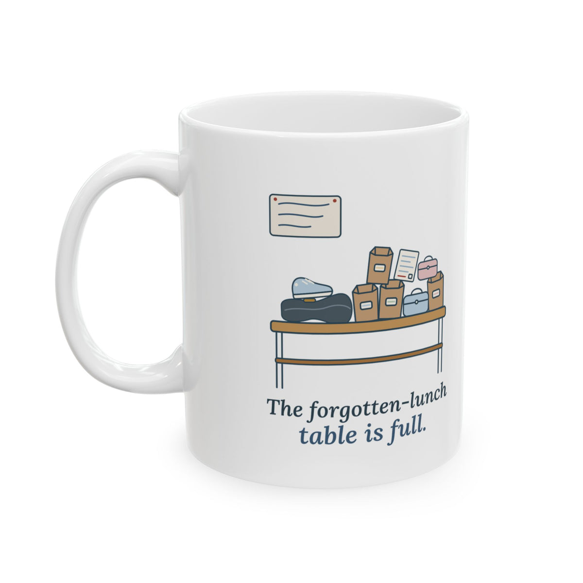 School Secretary Coffee Mug - The Forgotten-Lunch Table Is Full Front Office Gift Mug