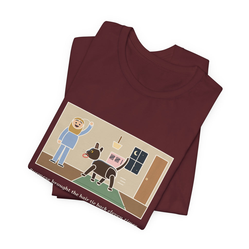 Funny Burmese Cat T-Shirt, Brought the Hair Tie Back Eleven Times, Hallway Fetch Tee
