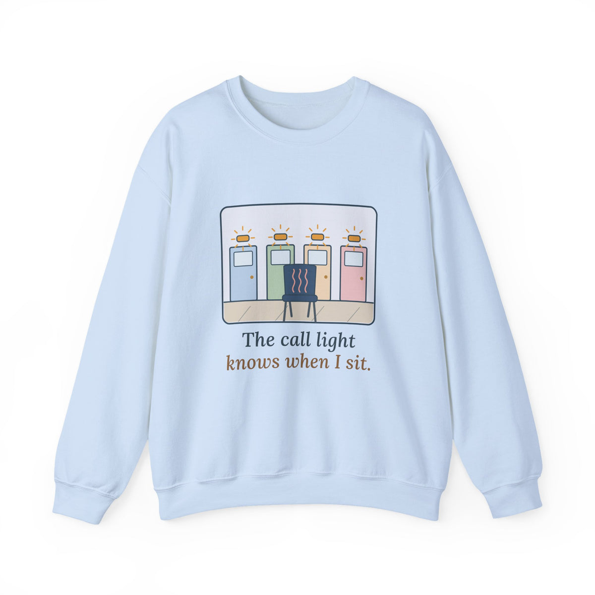 Certified Nursing Assistant Crewneck Sweatshirt - The Call Light Knows When I Sit