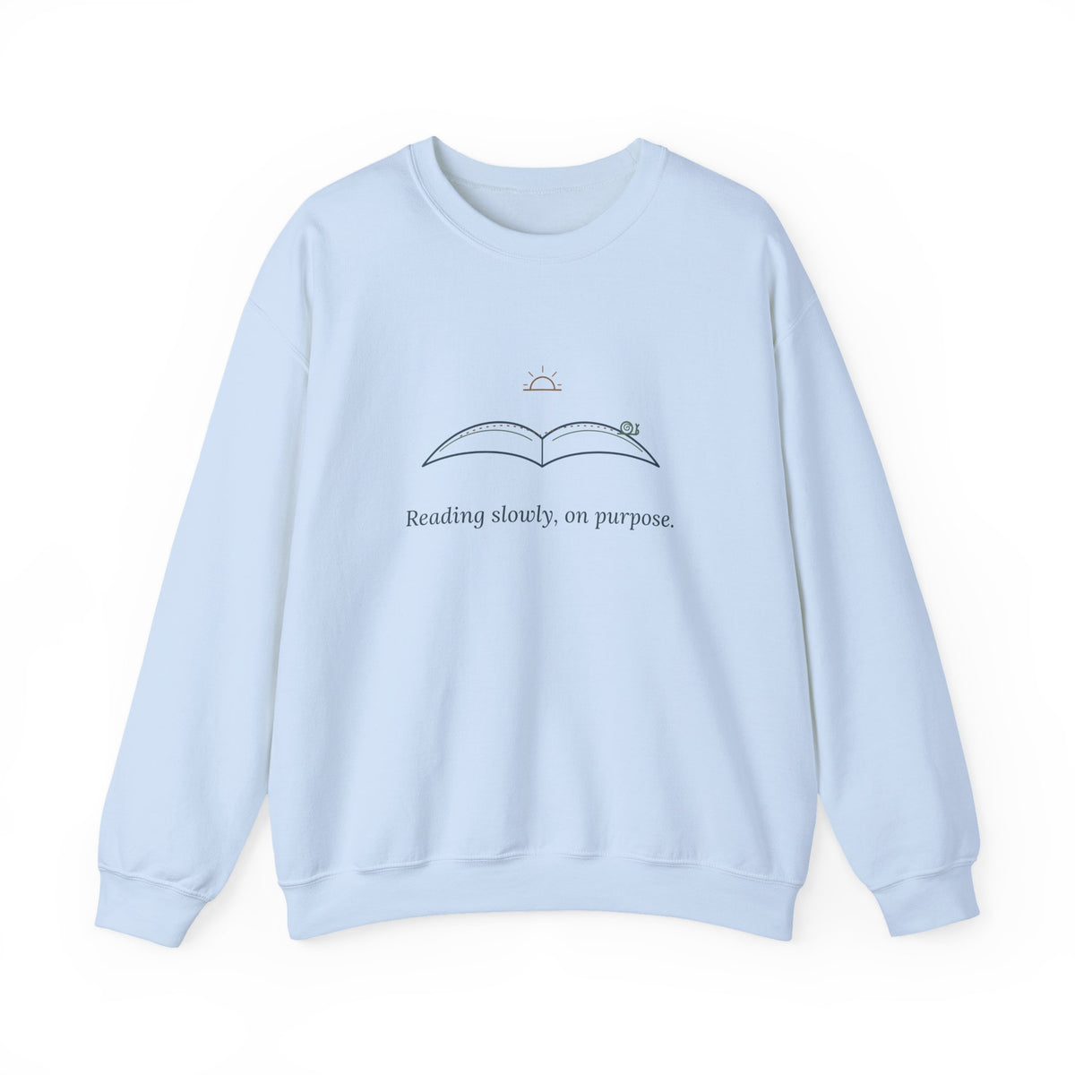 Bookish Crewneck Sweatshirt for Book Lovers - Reading Slowly, On Purpose