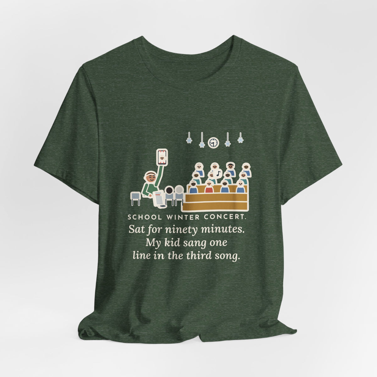 Funny Winter Concert T-Shirt, Sat for Ninety Minutes, My Kid Sang One Line in the Third Song, Concert Night Tee