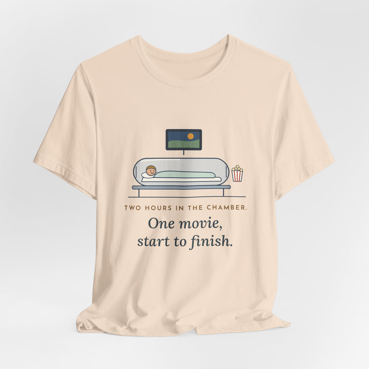 Hyperbaric Nurse T-Shirt - Two Hours in the Chamber, One Movie Start to Finish Funny Tee