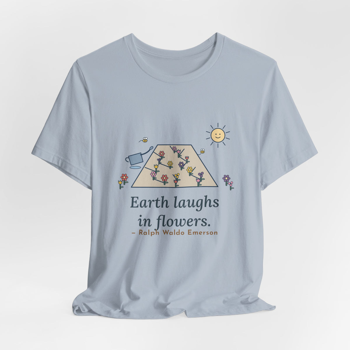 Emerson Quote T-Shirt, Earth Laughs in Flowers, Garden Wildflower Path Tee