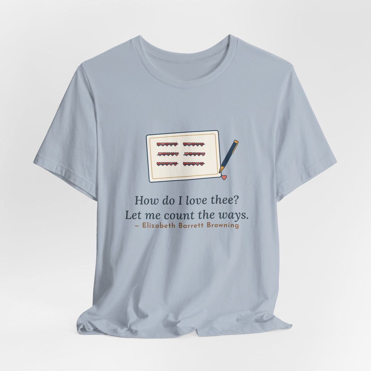 Browning Quote T-Shirt, How Do I Love Thee, Love Tally of Hearts Tee