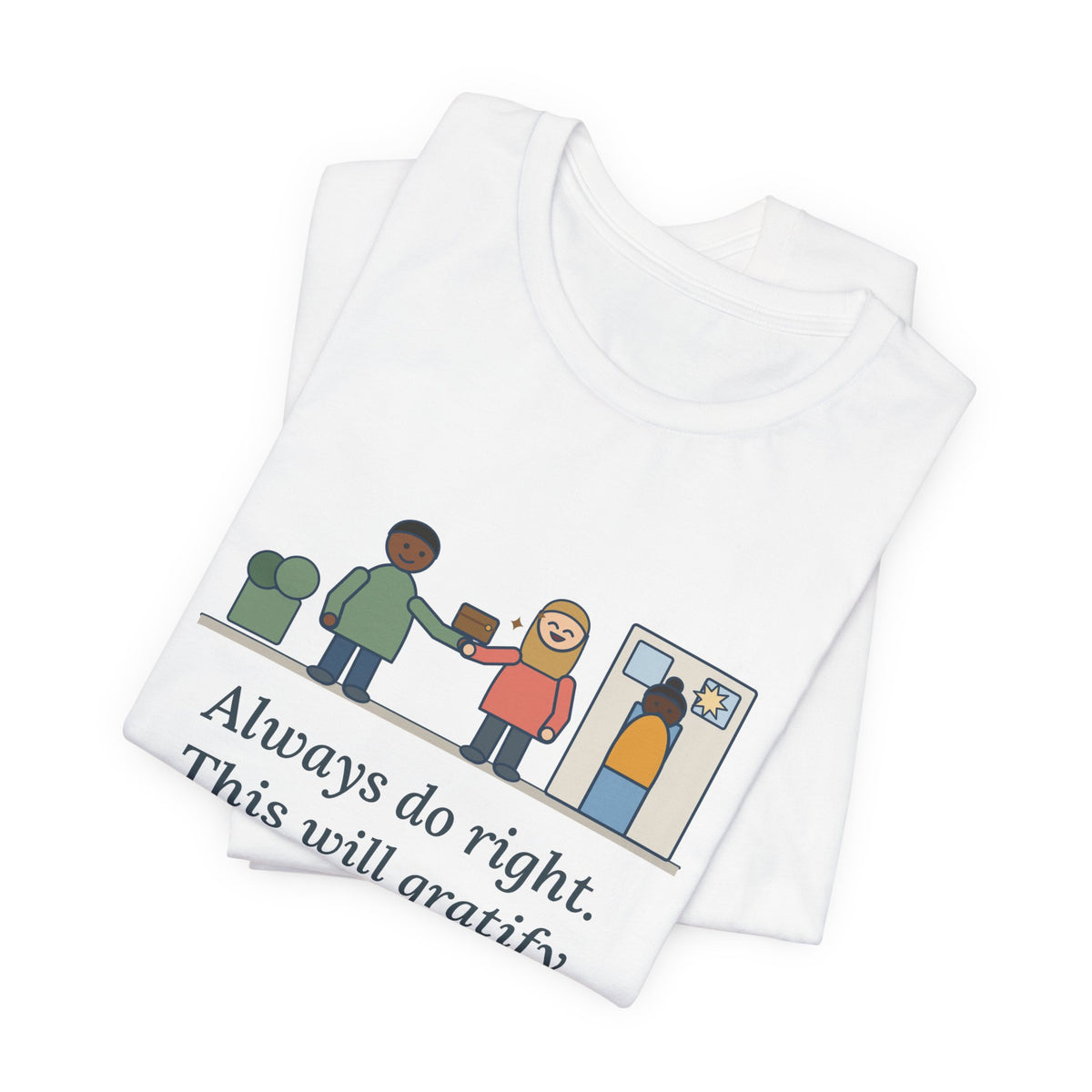 Mark Twain Quote T-Shirt, Always Do Right, Humor Returned Wallet Tee