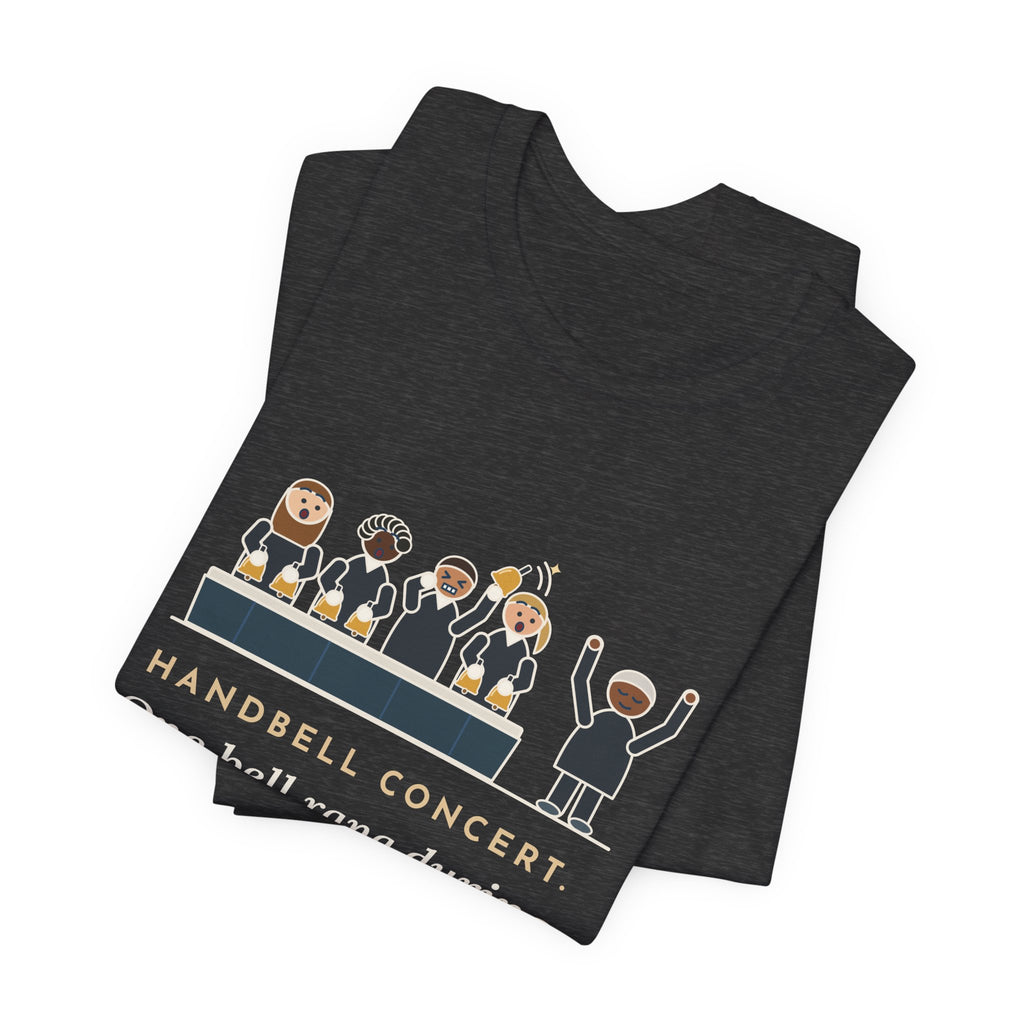 Handbell Choir Director T-Shirt - One Bell Rang During the Silent Rest