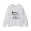 Dog Boots Sweatshirt, Bought the Dog Winter Boots, He Walked Like a Cartoon Spider, Funny Driveway Walk Crewneck