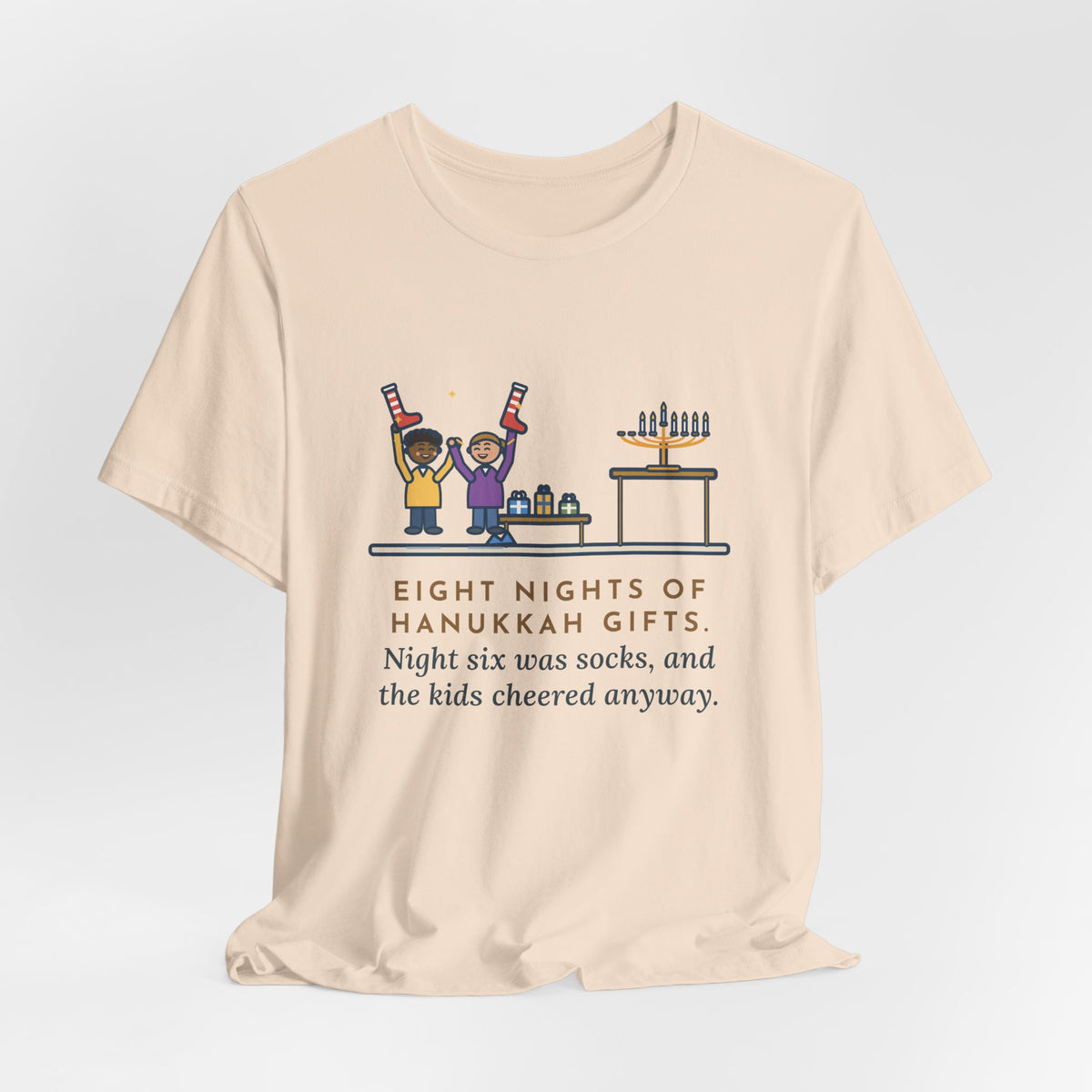 Funny Hanukkah T-Shirt, Eight Nights of Gifts, Night Six Was Socks, the Kids Cheered Anyway, Night Six Tee