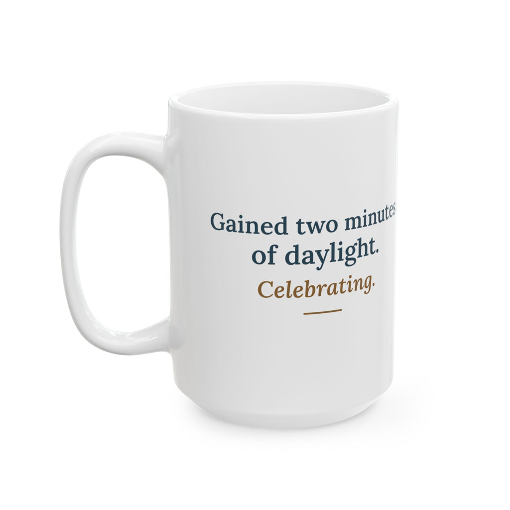 Large 15oz Winter Solstice Mug - Gained Two Minutes of Daylight, Long-Night Cocoa Mug