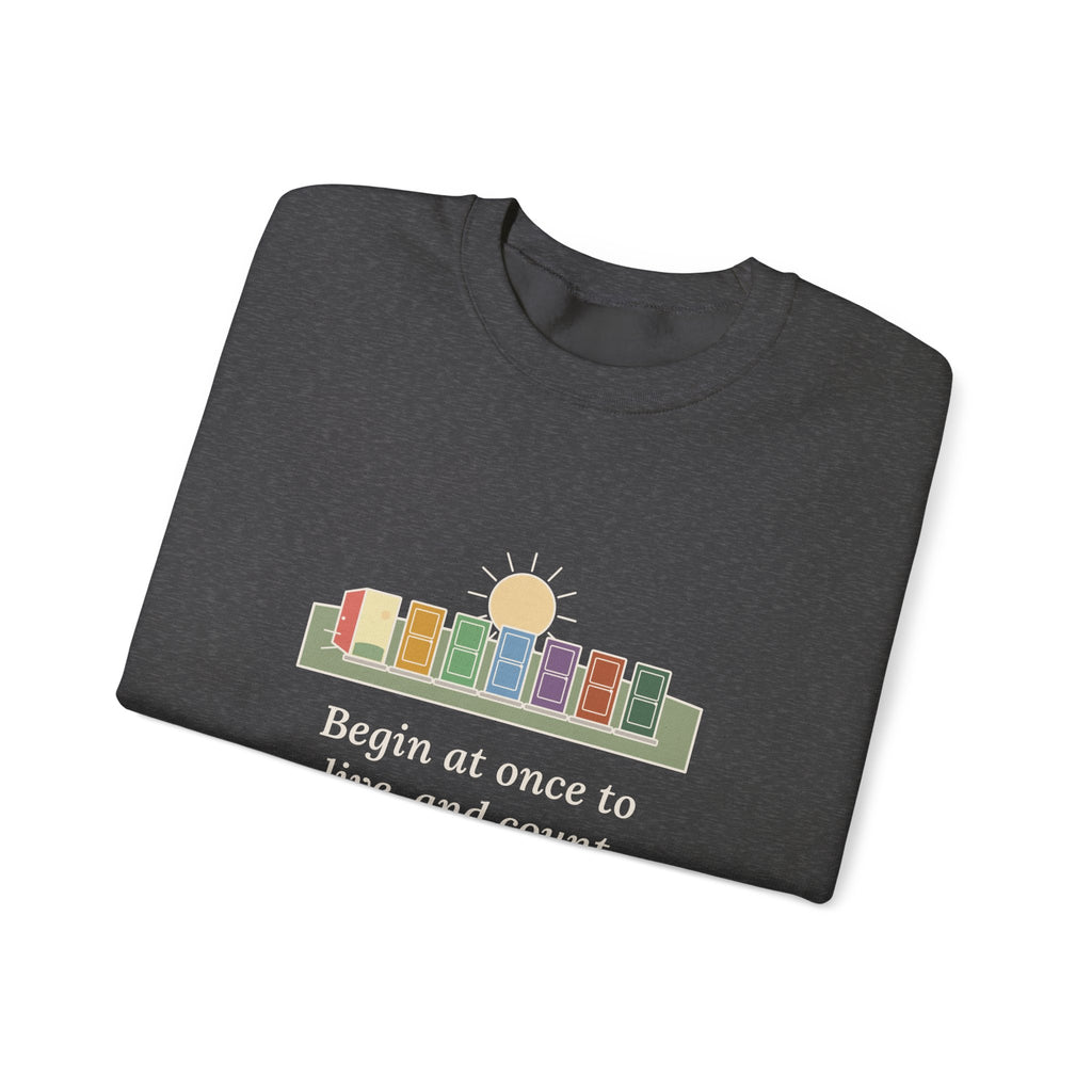 Count Each Separate Day as a Separate Life Sweatshirt, Stoic Seneca Quote Crewneck with Seven Doors