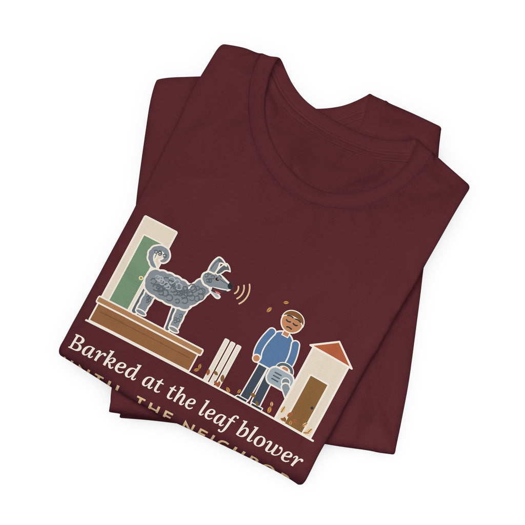 Pumi T-Shirt - Barked at the Leaf Blower Until the Neighbor Quit for the Day, Funny Herding Dog Tee