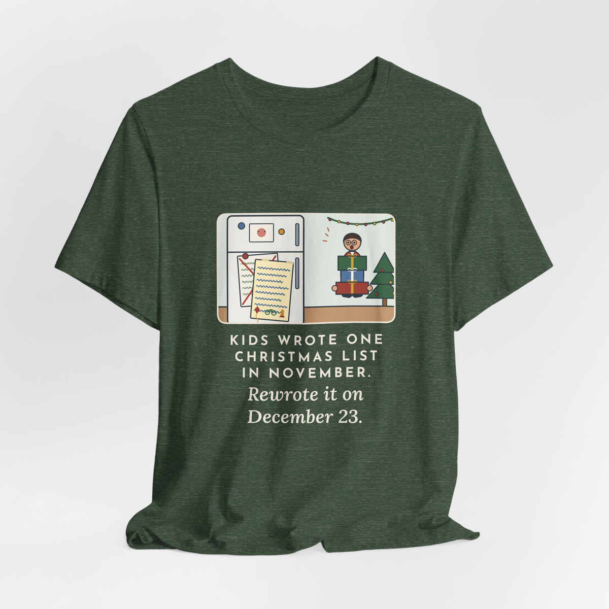 Funny Christmas List T-Shirt, Kids Wrote One in November, Rewrote It on December 23, Fridge Door Tee