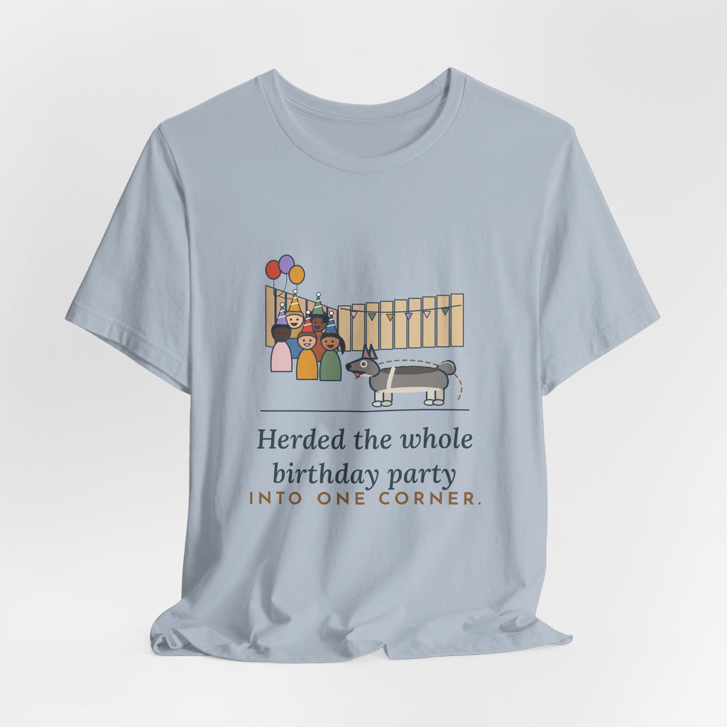 Swedish Vallhund T-Shirt - Herded the Whole Birthday Party Into One Corner