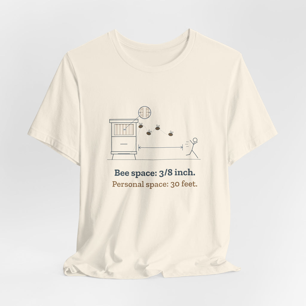 Beekeeping T-Shirt - Bee Space: 3/8 Inch. Personal Space: 30 Feet. Beekeeper Tee