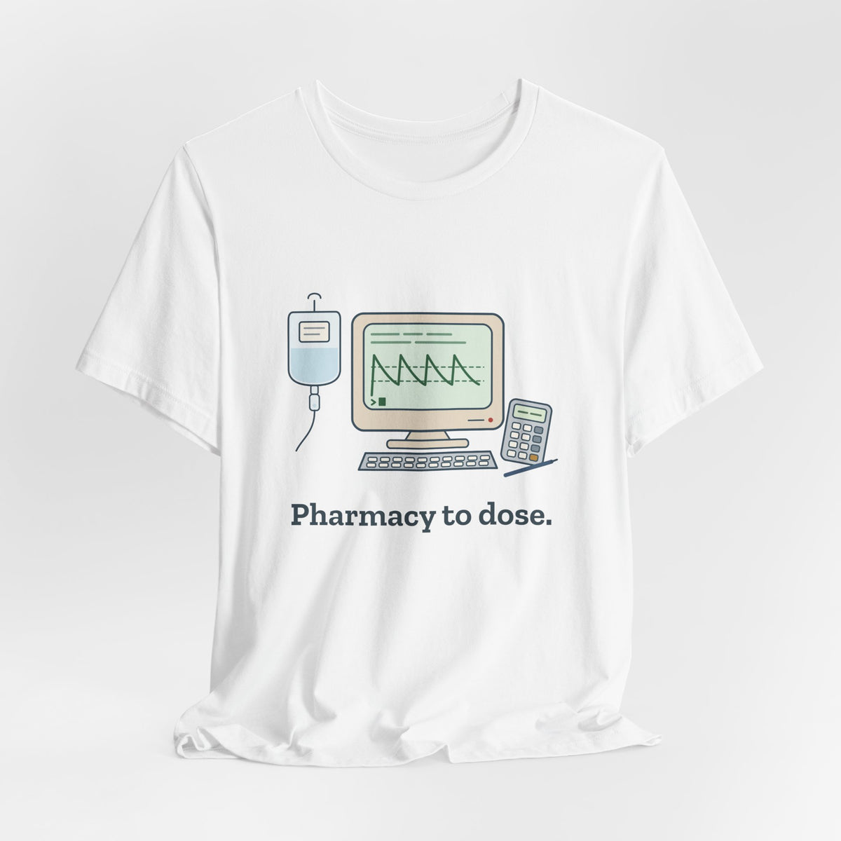 Inpatient Pharmacist T-Shirt - Pharmacy to Dose Clinical Pharmacy Tee