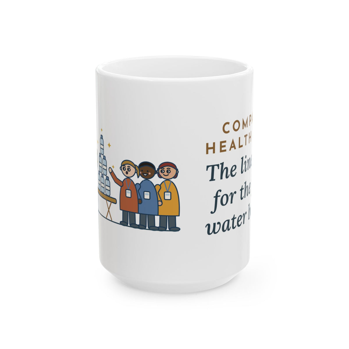 Large 15oz Corporate Wellness Nurse Mug - The Line Was for the Free Water Bottle