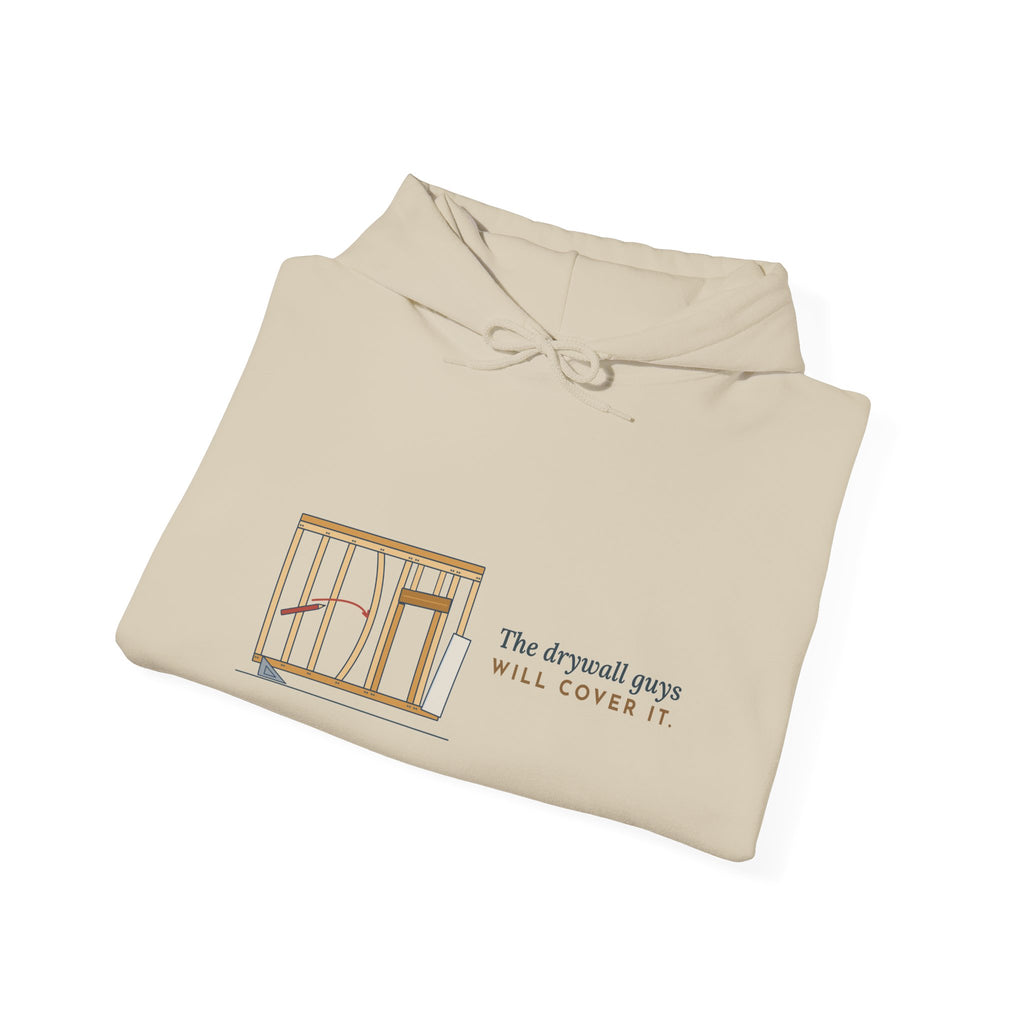 Carpenter Hoodie - The Drywall Guys Will Cover It. Framing Crew Hooded Sweatshirt