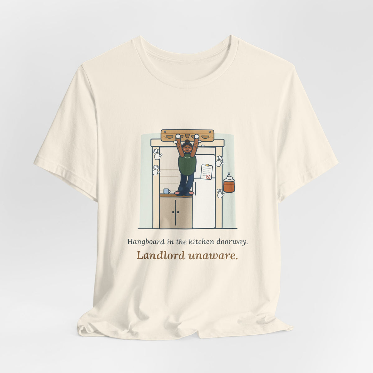 Rock Climbing T-Shirt - Hangboard in the Kitchen Doorway. Landlord Unaware.