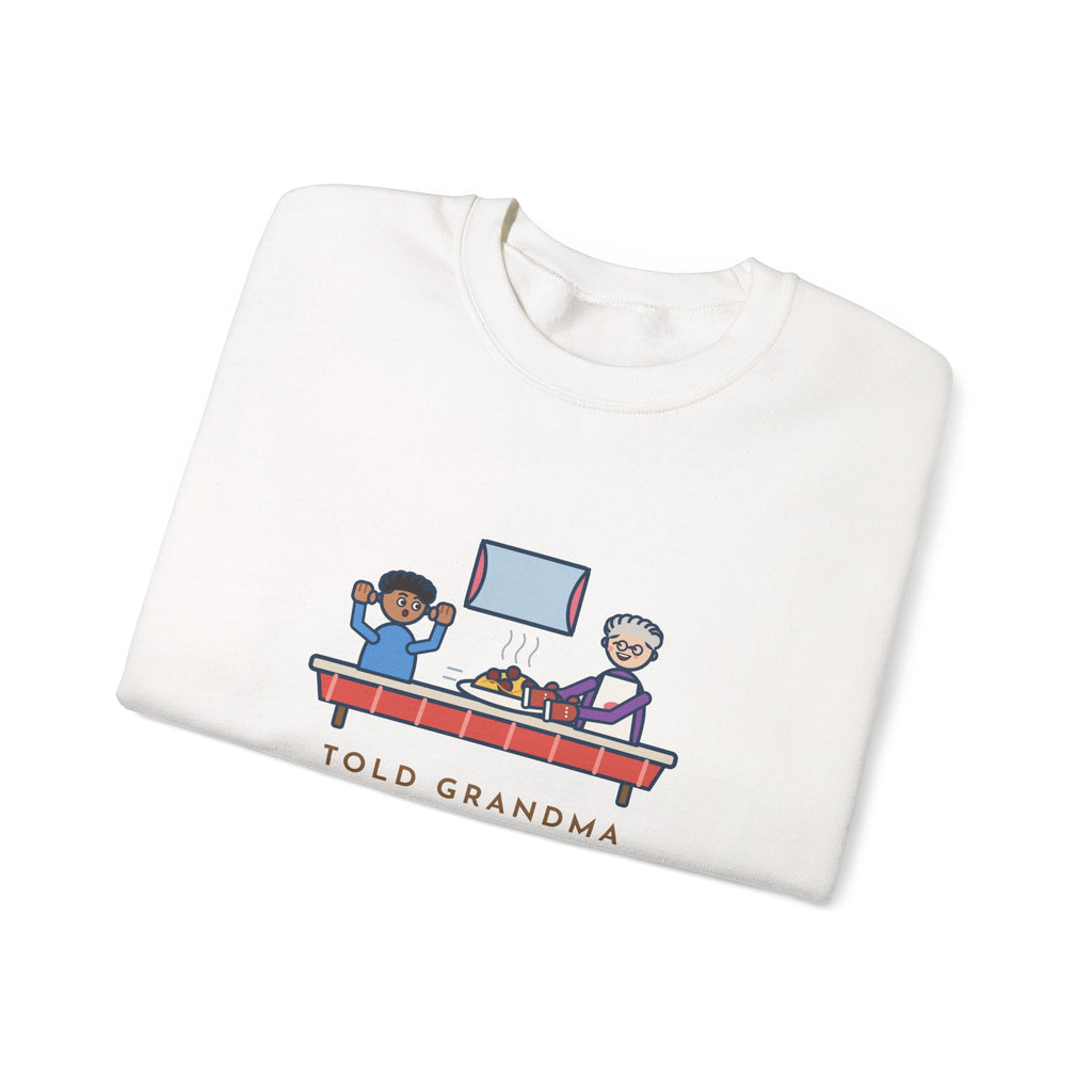 Told Grandma I Already Ate, a Plate Appeared Anyway Sweatshirt, Funny Grandma Crewneck with Grandma's Pasta