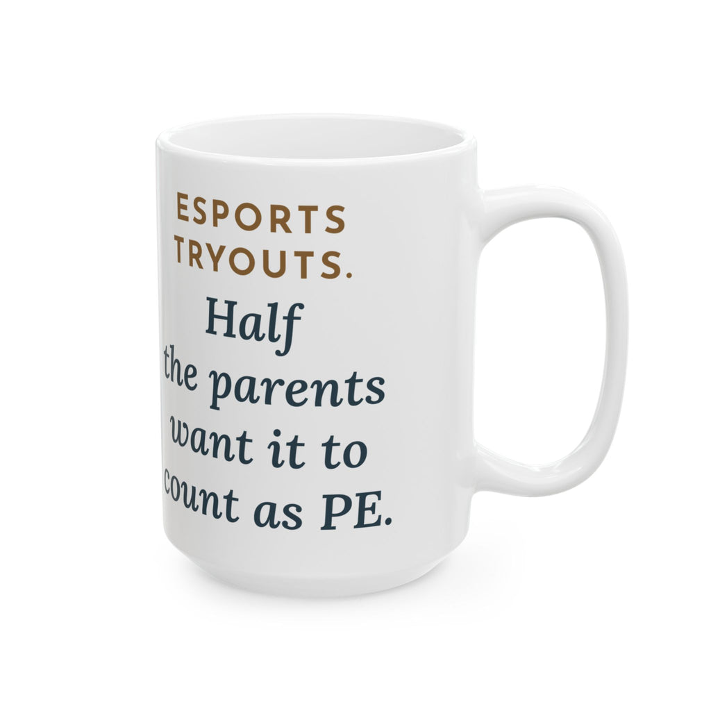 Large 15oz Esports Club Adviser Mug - Tryouts and Parents Asking About PE Teacher Gift